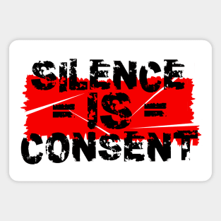 Silence IS Consent Magnet